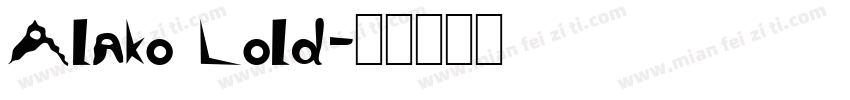 Alako Lold字体转换